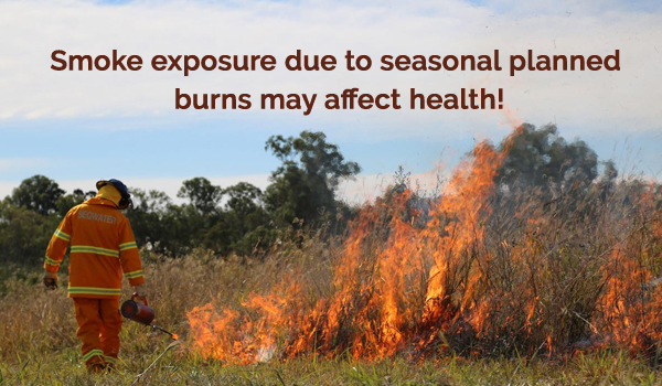 Smoke exposure due to seasonal planned burns may affect health